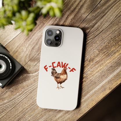 F-CAW-F Phone Cases
