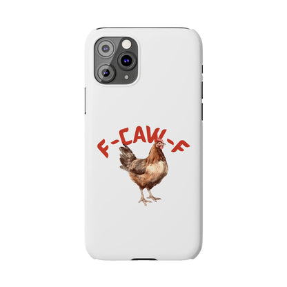 F-CAW-F Phone Cases