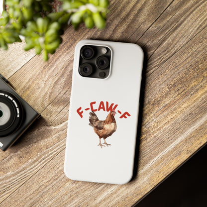 F-CAW-F Phone Cases