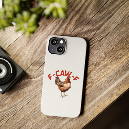 F-CAW-F Phone Cases