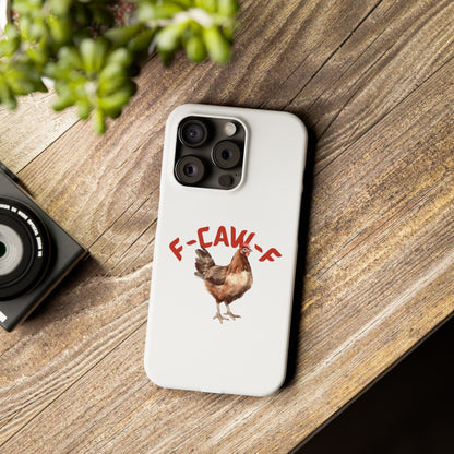 F-CAW-F Phone Cases