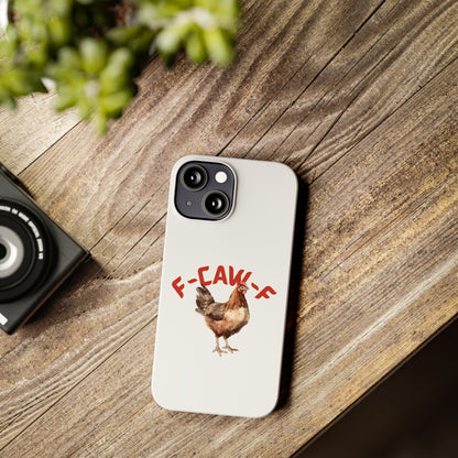 F-CAW-F Phone Cases