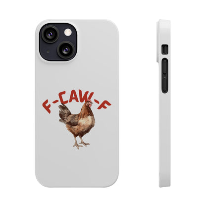 F-CAW-F Phone Cases