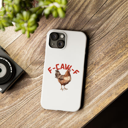 F-CAW-F Phone Cases